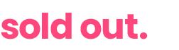 sold out pink